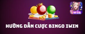 Cách cá cược Bingo tại IWIN