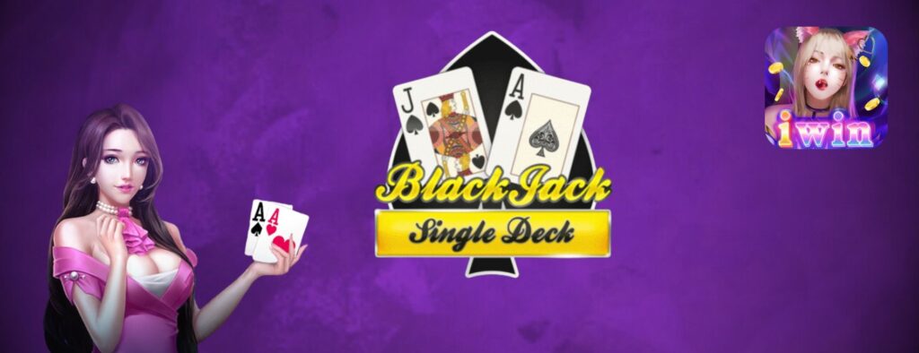 Ra mắt sảnh game bài Blackjack IWIN